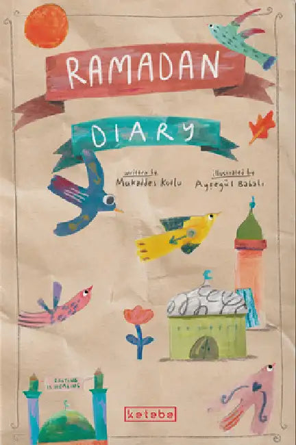 Ramadan Diary by Mukaddes Kutlu