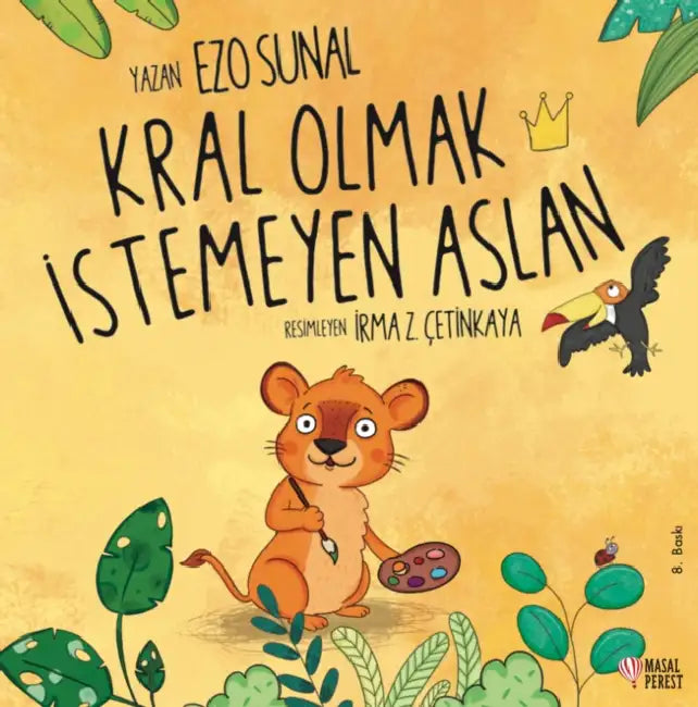 Kral Olmak Istemeyen Aslan by Ezo Sunal