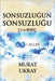 Sonsuzluğun Sonsuzluğu: [114 Kod] by Ukray, Murat