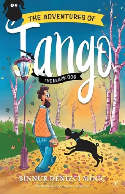 The Adventures of Tango The Black Dog by Binnur Denizci Minic, Erdogan Ogultekin, Catherina Blake Arslan