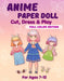 Anime Paper Doll: Cut, Dress & Play. Full Color Edition For Ages 7-12: Cut, Dress & Play. Full Color Edition: Cut, by Mila Albeni
