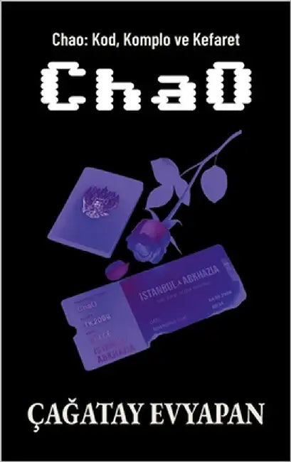 Chao: Kod, Komplo ve Kefaret by Evyapan, ÇaĞatay