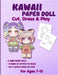 Kawaii Paper Doll: Chibi Anime Paper Dolls for Girls Ages 7-12 Cut Out, Color & Mix-and-Match Outfits by Mila Albeni