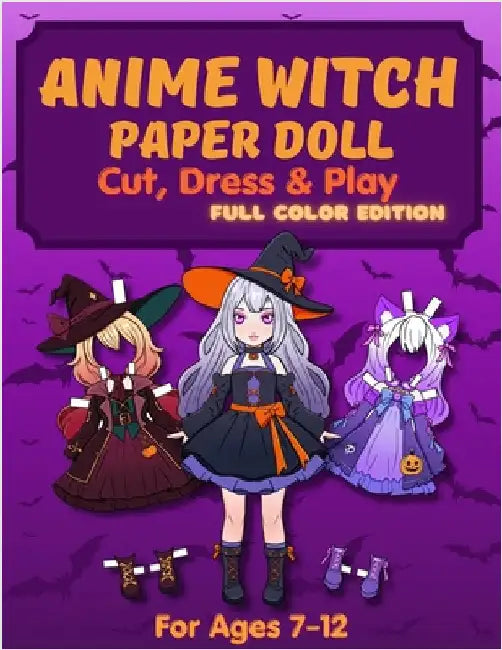 Anime Witch Paper Doll: Anime Witch Paper Doll: Cut, Dress & Play - 1 Anime Doll, 10 Witch Outfits & 10 Magic Brooms Dress-Up Paper Doll Book for Kids by Albeni, Mila