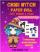 Chibi Witch Paper Doll: Magical Paper Doll Activity Book with Pre-Colored Outfits for Kids Ages 7-12 by Mila Albeni
