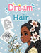 Dream Haİr by Valentina Varol