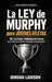 La Ley de Murphy para Jóvenes Atletas: 101 Lecciones y Reinicios de 3 Pasos para la Presión, los Errores, la Confianza y las Remontadas by Jordan Lawson