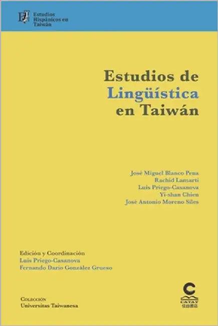 Estudios de lingüística en Taiwán: Estudios hispánicos en Taiwán by Lamarti, Rachid