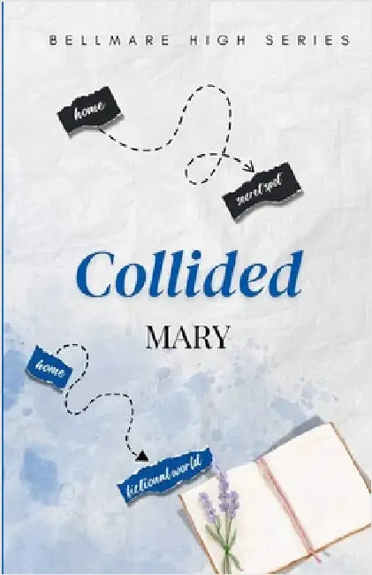 Collided: High School Romance by Wyne, Mary