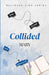 Collided: High School Romance by Wyne, Mary