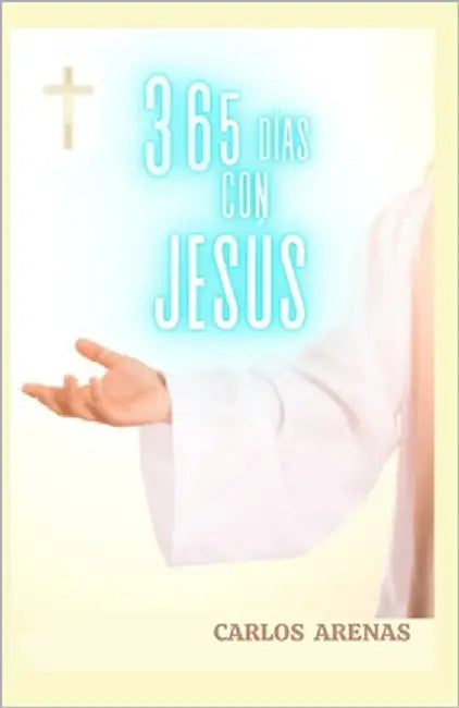 365 Días Con Jesús by Arenas, Carlos