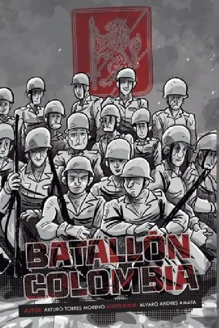 Batallón Colombia by Arturo Torres Moreno, Alvaro Amaya