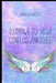 Ilumina Tu Vida Con Los Angeles: Cómo reconocer sus señales, recibir sus mensajes y conectar con su guía espiritual by Martha I. Prieto C.