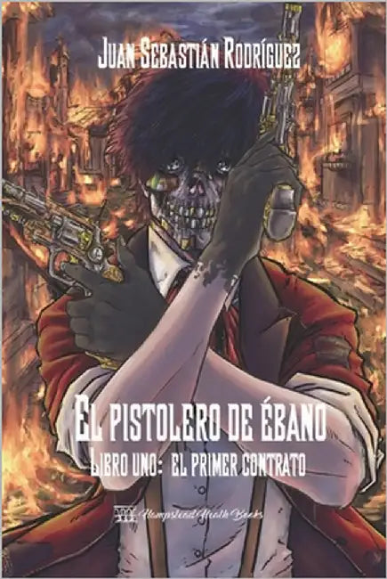 El pistolero de ébano: el primer contrato by Hhb, Hampstead Heath Books