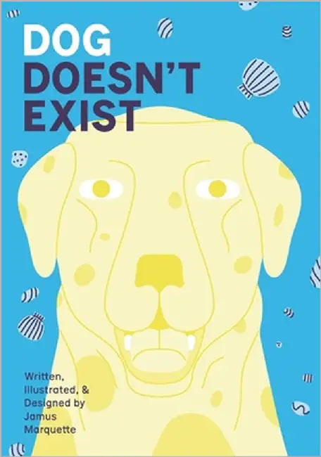 Dog Doesn't Exist by Marquette, Jamus