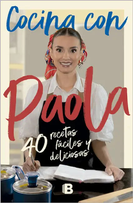 Cocina Con Paola / Cook with Paola by Rey, Paola