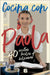 Cocina Con Paola / Cook with Paola by Rey, Paola