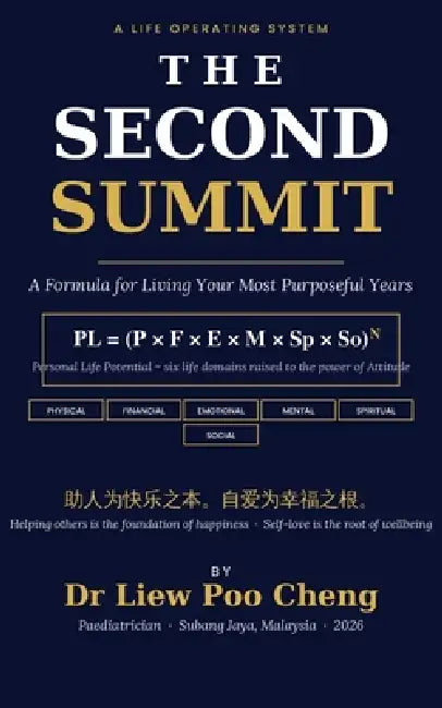 The Second Summit: A Formula for Living Your Most Purposeful Years by Liew Poo Cheng