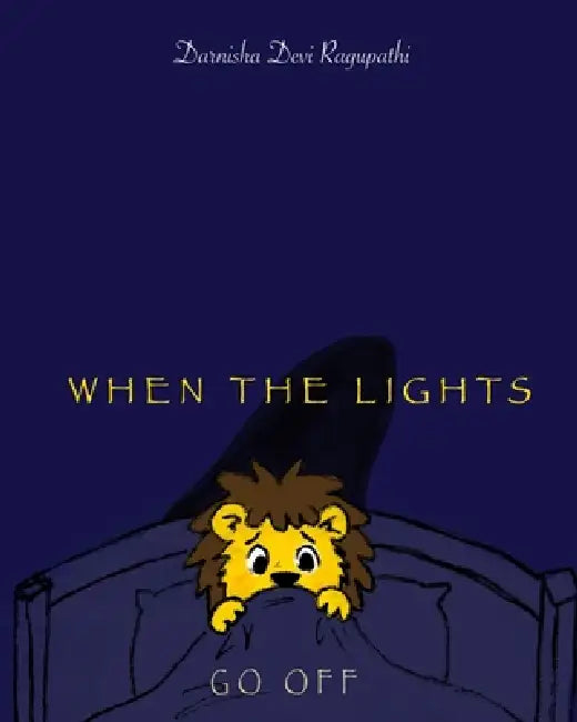 When The Lights Go Off by Darnisha Devi Ragupathi
