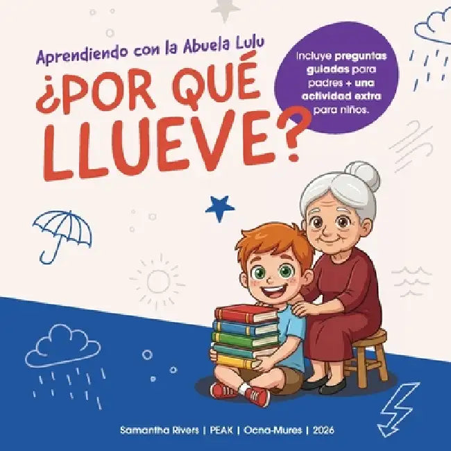 Aprendiendo con la Abuela Lulu: ¿Por qué llueve? by Samantha Rivers