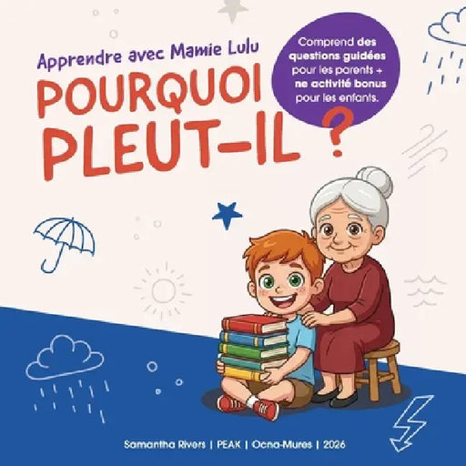 Apprendre avec Mamie Lulu: Pourquoi pleut-il? by Samantha Rivers