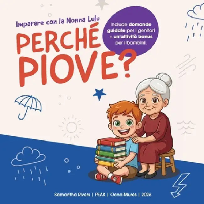 Imparare con la Nonna Lulu: Perché piove?: Perché piove? by Samantha Rivers