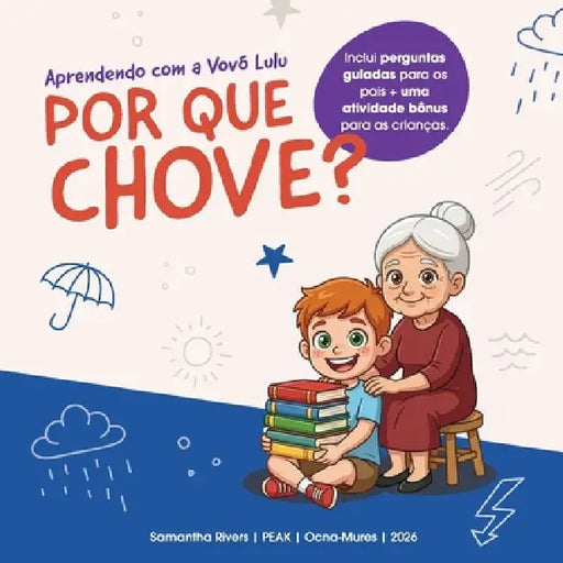 Aprendendo com a Vovó Lulu: Por que chove? by Samantha Rivers