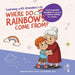 Learning with Grandma Lulu: Where Do Rainbows Come From? by Samantha Rivers
