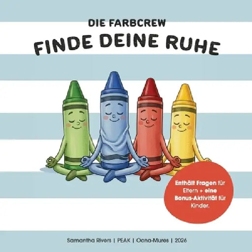 Die Farbcrew: Finde deine Ruhe by Samantha Rivers