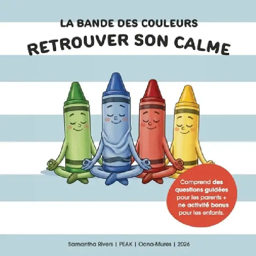 La Bande des Couleurs: Retrouver son Calme by Samantha Rivers