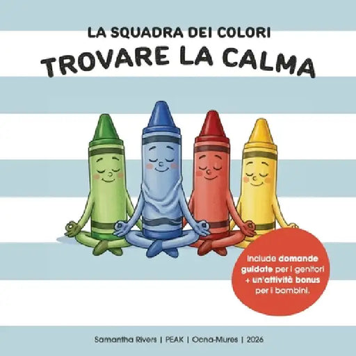La Squadra dei Colori: Trovare la Calma by Samantha Rivers