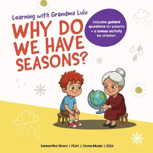 Learning with Grandma Lulu: Why Do We Have Seasons? by Samantha Rivers