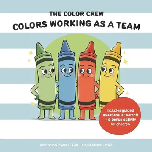 The Color Crew: Colors Working as a Team by Samantha Rivers