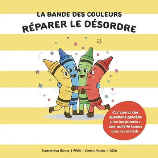 La Bande des Couleurs: Réparer le Désordre by Samantha Rivers