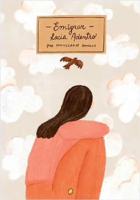 Emigrar hacia adentro by Monserrat Gamboa