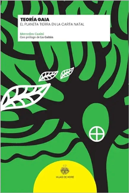 Teoría Gaia: El planeta Tierra en la carta natal by Gaitán, Lucía