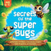 Secrets of the Super Bugs: Amazing stories, coloring pages and playful activities by Victoria Blachet, Carolina Jackiewicz, Malala Books
