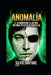 Anomalía: El elemento que el sistema no puede predecir ni controlar by Silvio Santone