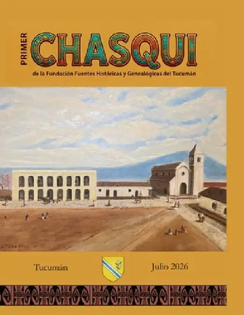 Primer Chasqui de la Fundación Fuentes Históricas del Tucumán by Eugenio Cáneppa