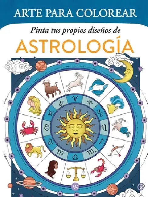 Arte para colorear: Pintar tus propios diseños de astrología by Jessica Mazurkiewicz