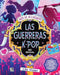 Las guerreras K-pop: Libro de actividades no oficial by Lila Violet