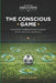 The Conscious Game: The Power of Kabbalah Lessons to Win The Game of Life for Beginners by Neron Meiler