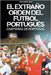 El Extraño Orden del Fútbol Portugués by José María Nolé