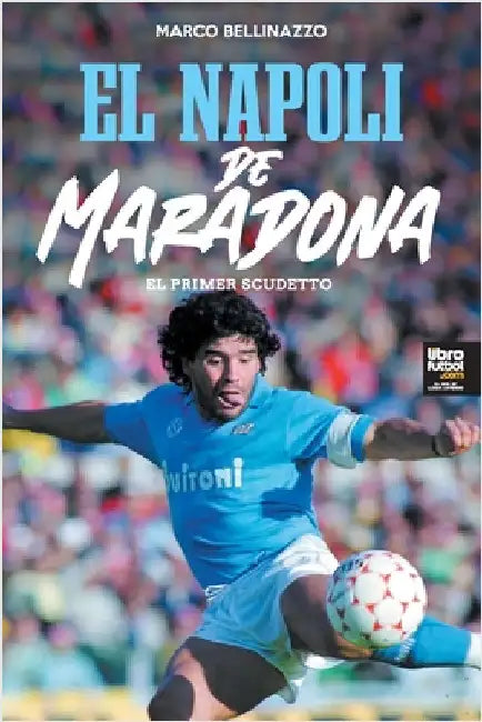 El Napoli de Maradona by Marco Bellinazzo