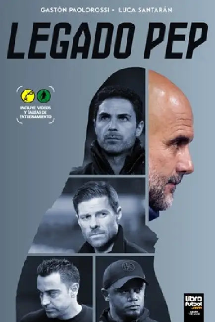 Legado Pep by Luca Santarán, Gastón Paolorossi