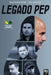 Legado Pep by Luca Santarán, Gastón Paolorossi