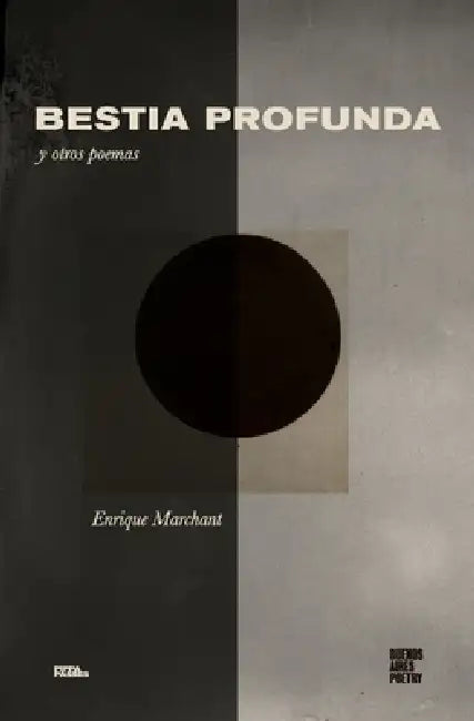 Bestia profunda y otros poemas by Enrique Marchant