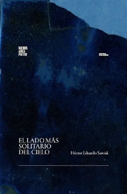 El lado más solitario del cielo by Héctor Eduardo Sawiak