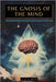 The Gnosis of the Mind: The hidden Gnostic teachings on the Mind, the Soul, and divine realization + Echoes from the Gnosis Collection, Vol. I - Gnost by Animatarot