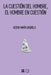 La Cuestión del Hombre, El Hombre En Cuestión by María Gabriela Rebok